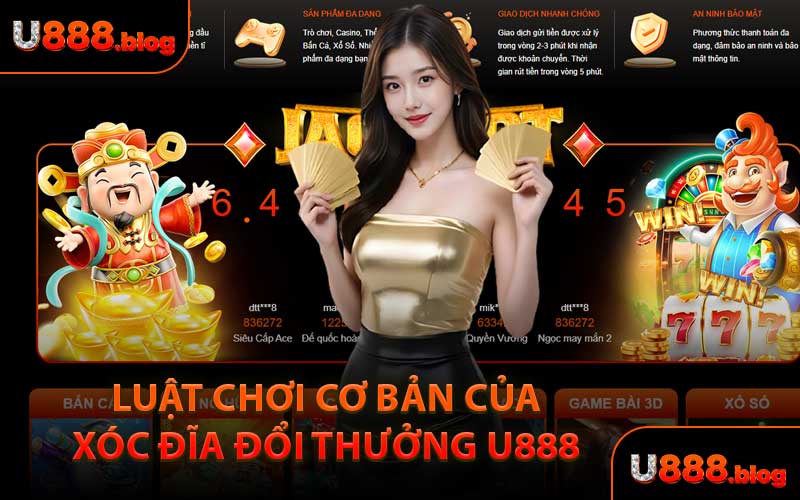 Luật Chơi Cơ Bản Của Xóc Đĩa Đổi Thưởng U888 