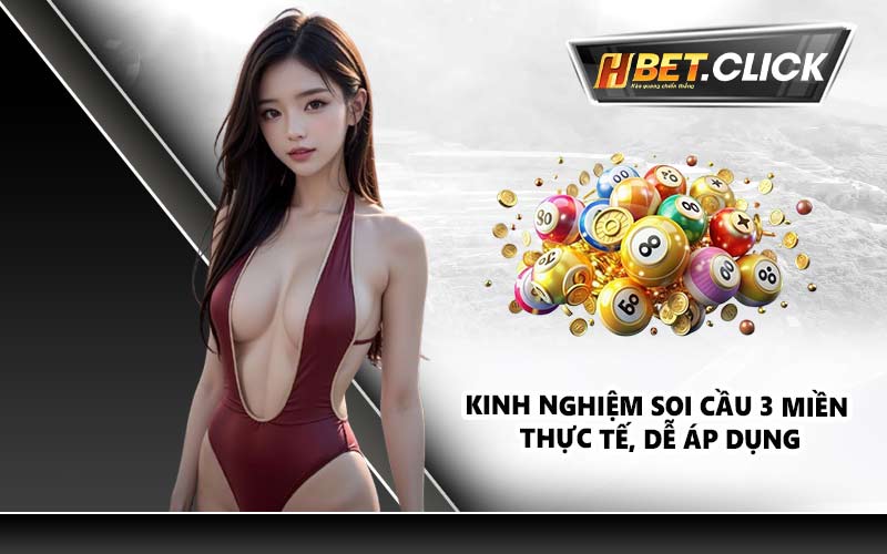 Kinh nghiệm soi cầu 3 miền thực tế, dễ áp dụng