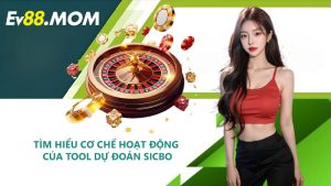 Tìm Hiểu Cơ Chế Hoạt Động Của Tool Dự Đoán Sicbo